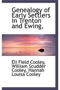 Genealogy of Early Settlers in Trenton and Ewing,