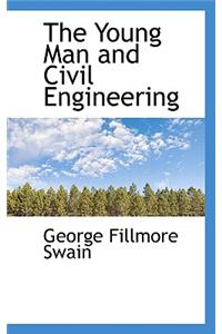 The Young Man and Civil Engineering
