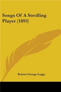 Songs Of A Strolling Player (1893)