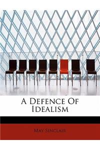 A Defence of Idealism