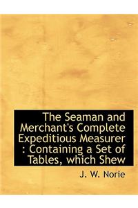 The Seaman and Merchant's Complete Expeditious Measurer