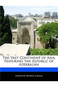 The Vast Continent of Asia