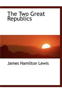 The Two Great Republics