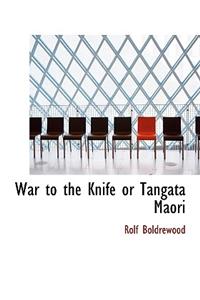 War to the Knife or Tangata Maori