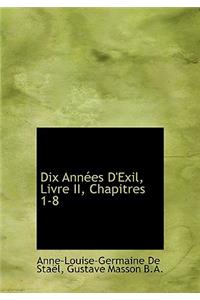 Dix Ann Es D'Exil, Livre II, Chapitres 1-8
