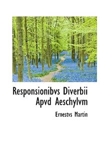 Responsionibvs Diverbii Apvd Aeschylvm