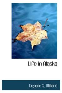 Life in Alaska
