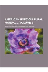 American Horticultural Manual Volume 2
