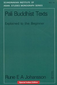 Pali Buddhist Texts: Explained to the Beginner