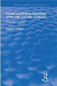 French and English Polyphony of the 13th and 14th Centuries