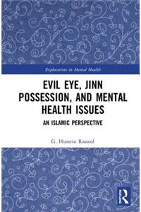 Evil Eye, Jinn Possession, and Mental Health Issues