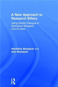 A New Approach to Research Ethics