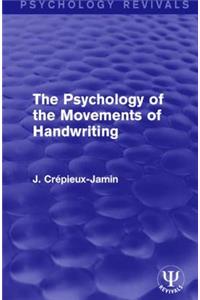 The Psychology of the Movements of Handwriting