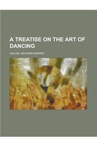 A Treatise on the Art of Dancing