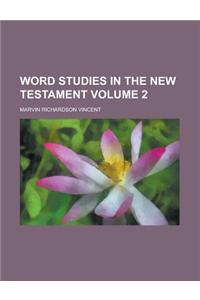 Word Studies in the New Testament Volume 2