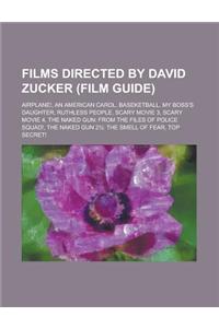 Films Directed by David Zucker (Study Guide)