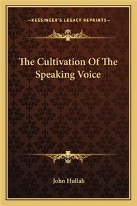 Cultivation of the Speaking Voice