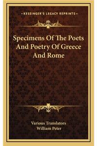 Specimens of the Poets and Poetry of Greece and Rome