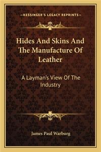 Hides and Skins and the Manufacture of Leather