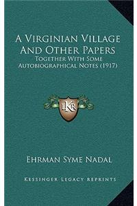 A Virginian Village and Other Papers