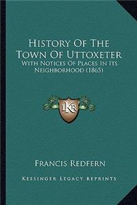 History Of The Town Of Uttoxeter