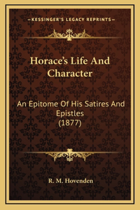 Horace's Life and Character