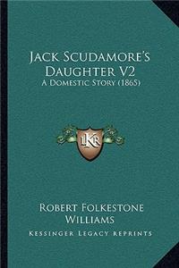 Jack Scudamore's Daughter V2