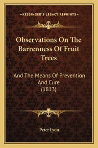 Observations On The Barrenness Of Fruit Trees
