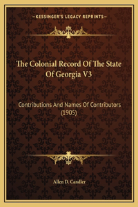 Colonial Record of the State of Georgia V3