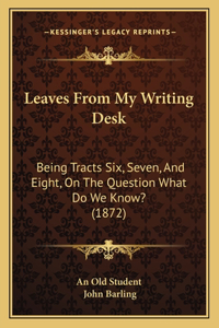 Leaves From My Writing Desk