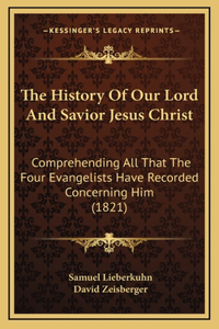 History Of Our Lord And Savior Jesus Christ