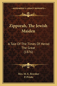 Zipporah, The Jewish Maiden