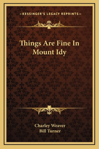 Things Are Fine In Mount Idy