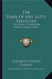 Diary Of Mrs. Kitty Trevylyan