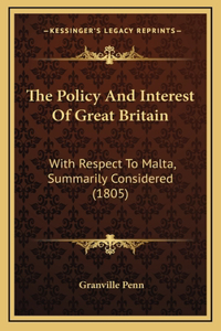 The Policy And Interest Of Great Britain