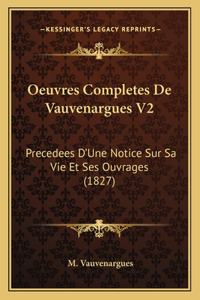 Oeuvres Completes De Vauvenargues V2