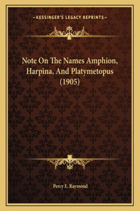 Note On The Names Amphion, Harpina, And Platymetopus (1905)