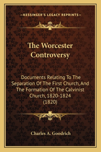 Worcester Controversy