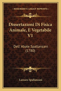 Dissertazioni Di Fisica Animale, E Vegetabile V1