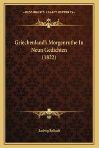 Griechenland's Morgenrothe In Neun Gedichten (1822)
