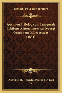 Specimen Philologicum Inaugurale Exhibens Adnotationes Ad Lycurgi Orationem In Leocratem (1854)