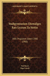 Stadtgymnasium Ehemaliges Rats-Lyceum Zu Stettin