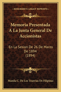 Memoria Presentada A La Junta General De Accionistas