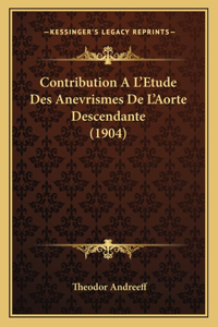 Contribution A L'Etude Des Anevrismes de L'Aorte Descendante (1904)