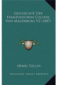 Geschichte Der Franzosischen Colonie Von Magdeburg V2 (1887)