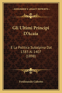 Gli Ultimi Principi D'Acaia