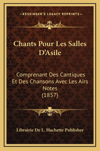 Chants Pour Les Salles D'Asile