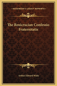 Rosicrucian Confessio Fraternitatis