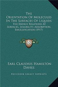 The Orientation Of Molecules In The Surfaces Of Liquids