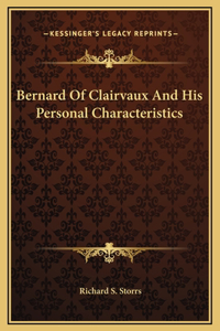 Bernard Of Clairvaux And His Personal Characteristics